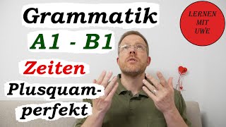 Grammatik für die Grundstufe A1B1 – Teil 018 – das Plusquamperfekt [upl. by Hada]