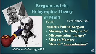 Bergsons Holographic Theory  12  Sartres Fail on Bergson [upl. by Ikaz]