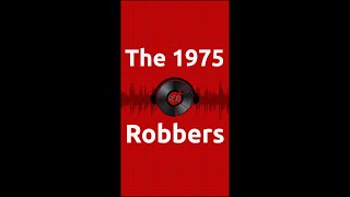 The 1975  Robbers Review and Reaction [upl. by Flynn]