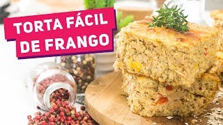 TORTA DE FRANGO MARAVILHOSA DE AVEIA receita sem farinha branca baixo glúten e fit 358 [upl. by Tichonn]