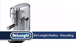 DeLonghi Dedica EC680 How To Descale Your Machine [upl. by Draner]