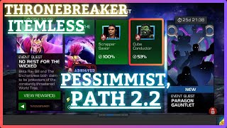 MCOC  EQ 22  Pessimist Path  ThroneBreaker  NO REST FOR THE WICKED  Itemless  August EQ [upl. by Fiden]