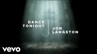 Jon Langston  Dance Tonight Official Audio [upl. by Cuhp]