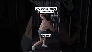 Why are you pursuing your dreams motivation discipline gym fitness bodybuilding [upl. by Ronni903]