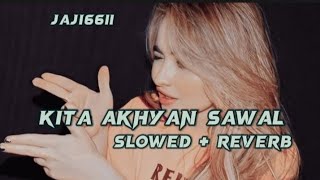 Kita Akhyan sawal mujra song🥺 Le ja maya menu nal slowed reverb songs [upl. by Sonitnatsnoc]