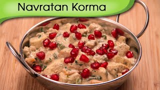 Navratan Korma  Healthy Nutritious Vegetarian Korma Recipe By Ruchi Bharani [upl. by Yehs]