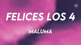 Felices los 4  Maluma Letra 🎺 [upl. by Yendys]