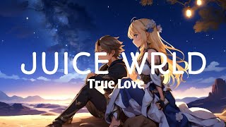 Juice WRLD  True Love  Music Video [upl. by Launamme]