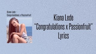 Kiana Ledé  Congratulations x Passionfruit Lyrics [upl. by Fabiano]