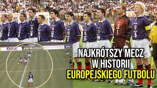 NAJKRÓTSZY MECZ W HISTORII EUROPEJSKIEGO FUTBOLU [upl. by Relyhs]