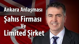 Ankara Anlaşması  Şahıs Firması ve Limited Şirket [upl. by Marou196]