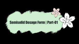 Pharmaceutics 41 Semisolid Dosage Forms Part 01  BPharmacy 1st Semester [upl. by Liddle362]