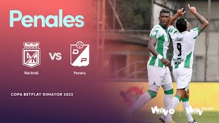 Nacional vs Pereira penales  Copa BetPlay Dimayor 2023  Semifinales Vuelta [upl. by Karilla]