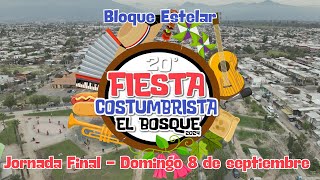 Bloque Estelar Jornada Final XX Fiesta Costumbrista El Bosque 2024 [upl. by Merideth577]