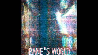 Banes World  His Road [upl. by Alam955]