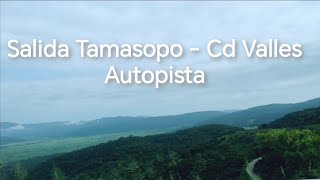 Tamasopo  Cd Valles [upl. by Anirol]