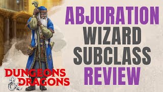 Abjuration Wizard  DampD 5e Subclass Series [upl. by Case]