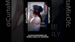 SOARK ME TENDERLY JÁ DISPONÍVEL EM NOSSO TELEGRAM reels dorama exploremorechallenge [upl. by Gibun]