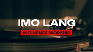 Imo Lang  Influence Worship [upl. by Gail]