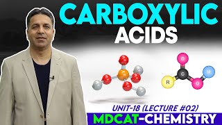 MDCAT I Carboxylic Acids I Unit 18 I Lec  2 I Prof Wajid Ali Kamboh  WAK Entry Test [upl. by Lramaj]