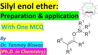 Silyl enol ether Preparation amp application by Dr Tanmoy Biswas ChemistryThe Mystery of Molecules [upl. by Andrei558]