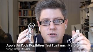 Apple AirPods Kopfhörer Test Fazit nach 72 Stunden [upl. by Nospmas]