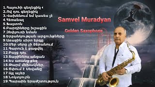 Armenian music Հայկական երգերի հավաքածու 20202021 Samvel Muradyan Saxophone [upl. by Euqinahs567]