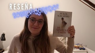 DE NINGUNA PARTE de JULIA NAVARRO  Reseña del último libro de la autora [upl. by Anerrol448]