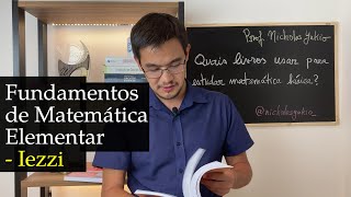 Quais livros usar para estudar matemática básica  Fundamentos da Matemática Elementar  Iezzi [upl. by Glori]