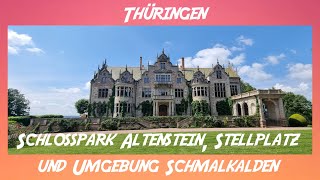 Thüringen  Schloss Altenstein Stellplatz und Umgebung Schmalkalden [upl. by Tawnya]