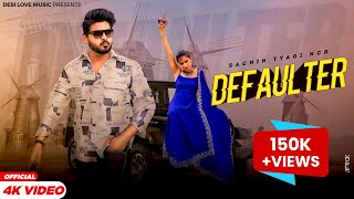 Sachin Tyagi NCR  New Song  Defaulter  Court Me Goli  Khtola  Viral Instagram new song 2023 [upl. by Dede]