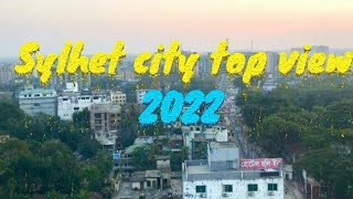 Sylhet City top view 2022 [upl. by Perry423]