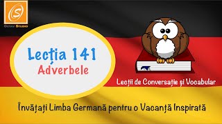 Lecția 141  ‪Adverbele  Lecții de Conversație și Vocabular in Limba Germană [upl. by Nnaid]