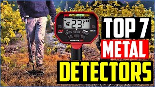 TOP 7 BEST METAL DETECTORS for 2024 [upl. by Noscire]