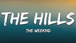 The Weeknd  The Hills Lyrics [upl. by Ailahk]