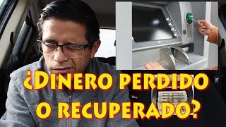 Cajero Automático se queda con mi dinero  ¿Dinero perdido o recuperado ¿Qué pasó  MIGUE 21K [upl. by Quintana342]