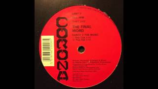 The Final Word  Dance 2 The Music That Dub 1990 [upl. by Sik]